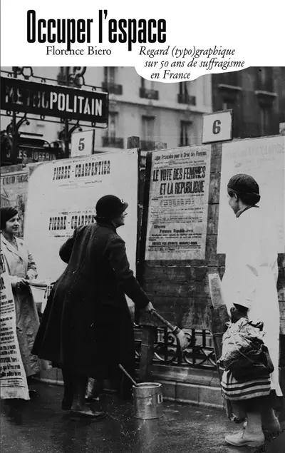 Occuper l'espace : regard (typo)graphique sur 50 ans de suffragisme en France