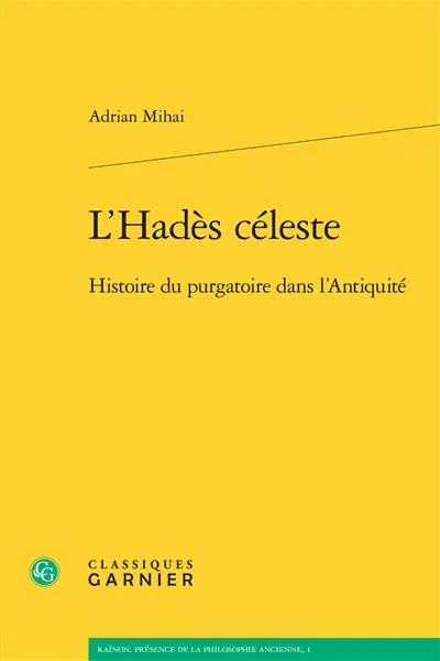 L'Hadès céleste : histoire du purgatoire dans l'Antiquité