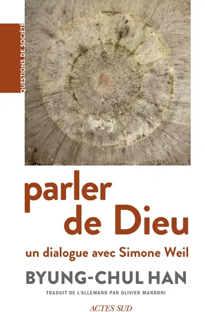 Parler de Dieu : un dialogue avec Simone Weil
