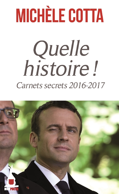 Quelle histoire ! : carnets secrets 2016-2017