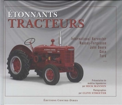 Etonnants tracteurs : les modèles légendaires : offert par la collection Paul Rackham