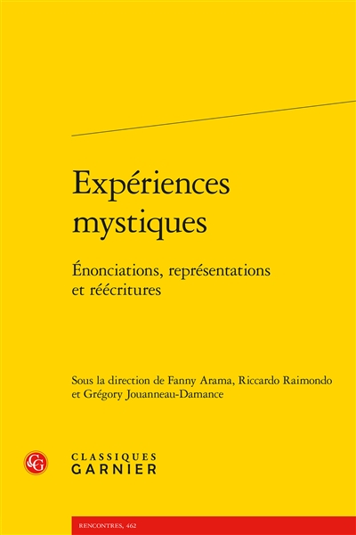 Expériences mystiques : énonciations, représentations et réécritures