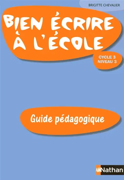 Bien écrire à l'école CM2 : livre du maître