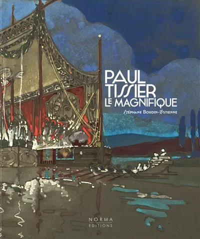 Paul Tissier : l'architecte des fêtes des Années folles