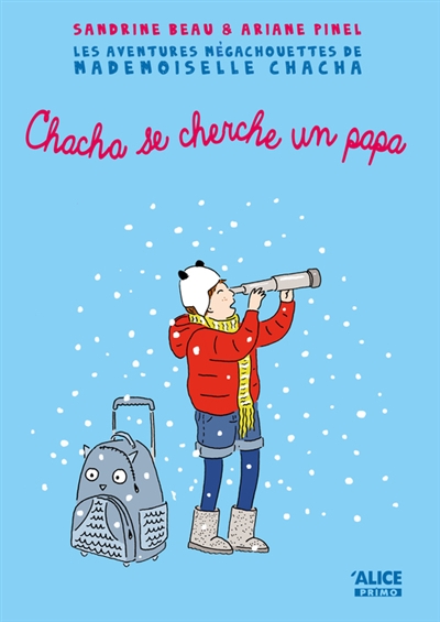 Les aventures méga chouettes de Mlle Chacha 2 : Chacha se cherche un papa