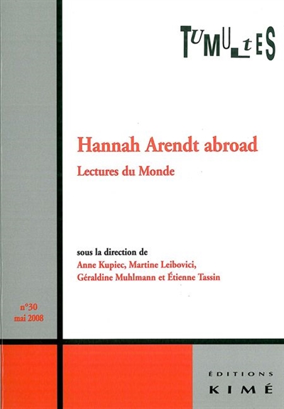 Tumultes, n° 30. Hannah Arendt abroad : lectures du monde