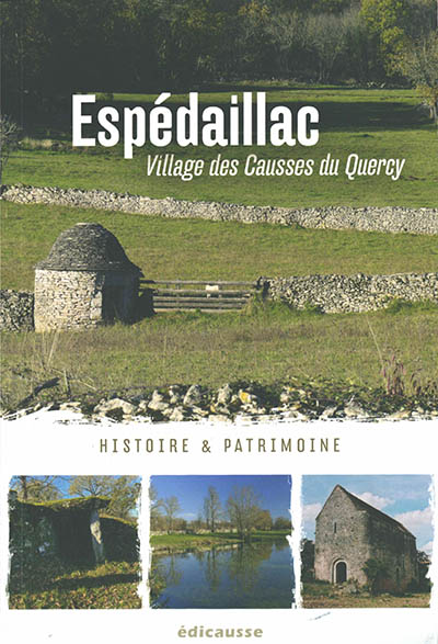 Espédaillac : village des Causses du Quercy : histoire & patrimoine