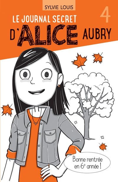 Le journal secret d'Alice Aubry. Vol. 4