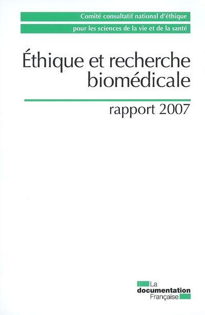 Ethique et recherche biomédicale : rapport 2007