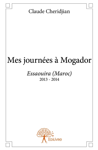 Mes journées à mogador :...