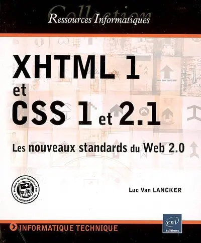 XHTML 1 et CSS 1 et 2.1 : les nouveaux standards du Web 2.0