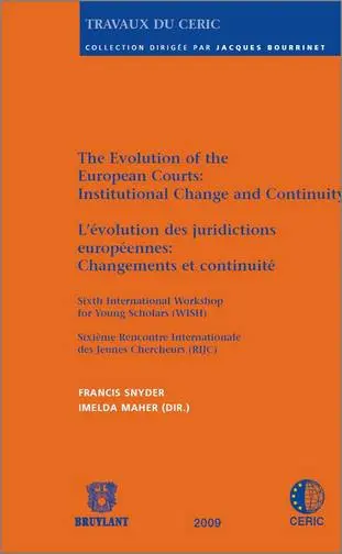 The evolution of the European courts : institutional change and continuity. L'évolution des juridictions européennes : changements et continuité