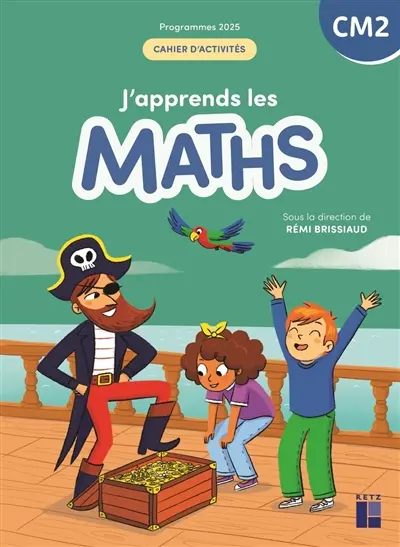 J'apprends les maths CM2 : cahier d'activités : programmes 2025