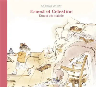 Ernest et Célestine. Ernest est malade