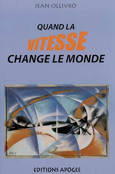Quand la vitesse change le monde : essor de la vitesse et transformation des sociétés
