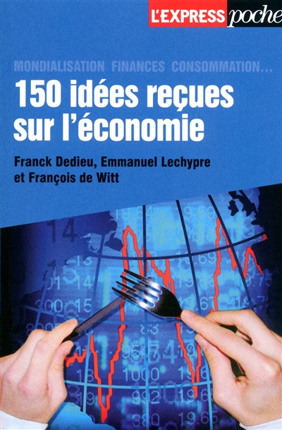 150 idées reçues sur l'économie