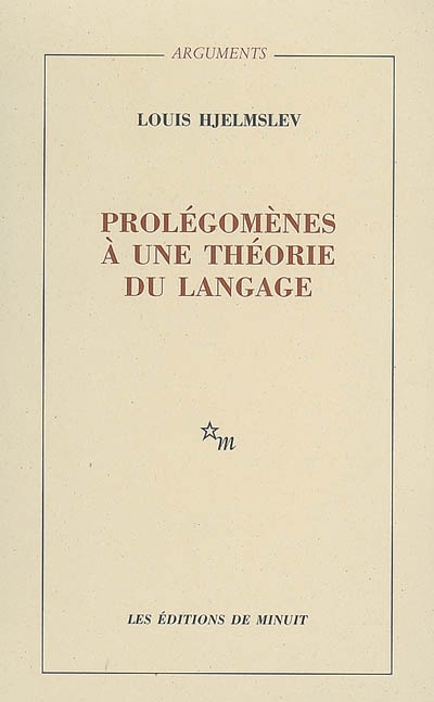 Prolégomènes à une théorie du langage. La structure fondamentale du langage