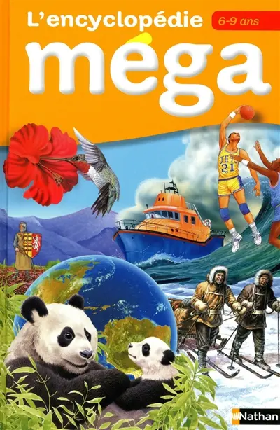 L'encyclopédie Méga : 6-9 ans