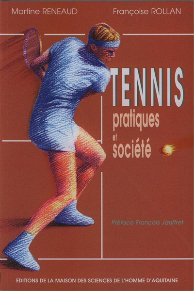Tennis, pratique et société : de la France à la Gironde