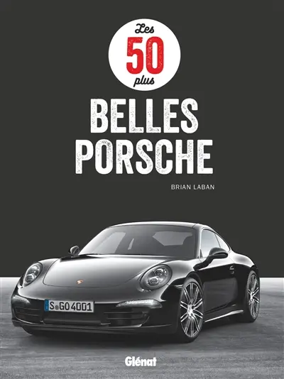 Les 50 plus belles Porsche