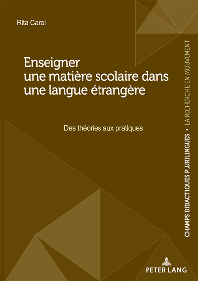 Enseigner une matière scolaire en langue étrangère : des théories aux pratiques