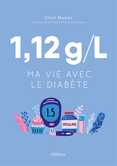 1,12 g/l : ma vie avec le...
