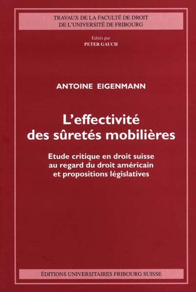 L'effectivité des sûretés mobilières : étude critique en droit suisse au regard du droit américain et propositions législatives