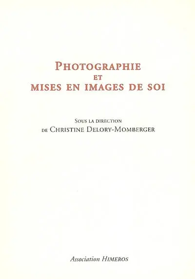 Photographie et mises en images de soi