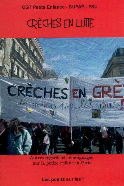 Crèches en lutte : autres...