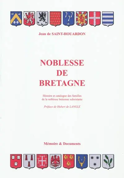 Noblesse de Bretagne : historique et catalogue des familles