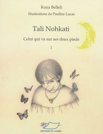 Tali Nohkati : celui qui va sur ses deux pieds. Vol. 1