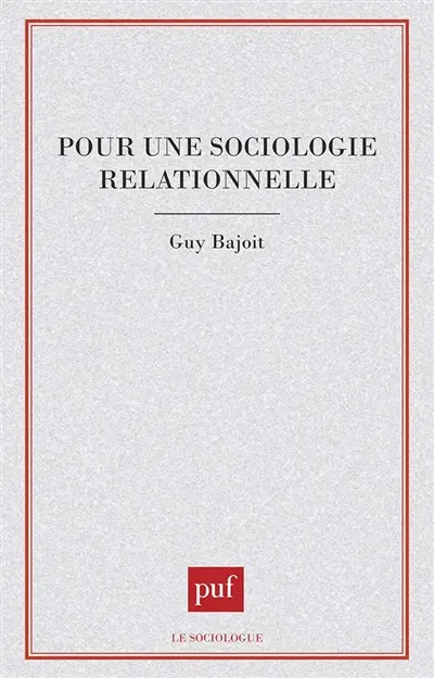 Pour une sociologie relationnelle