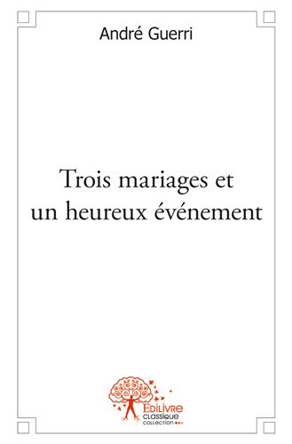 Trois mariages et un...