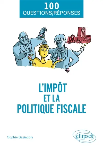 L'impôt et la politique fiscale L'impôt et la politique fiscale