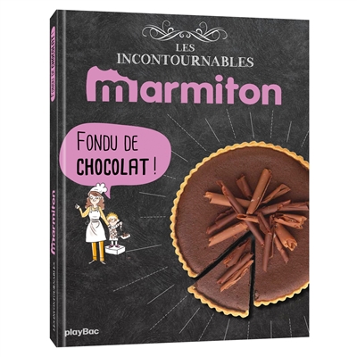 Les Incontournables Marmiton : Fondus de chocolat !