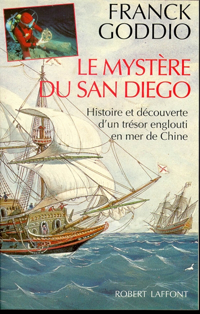 Le Mystère du San Diego : histoire et découverte d'un trésor englouti en mer de Chine