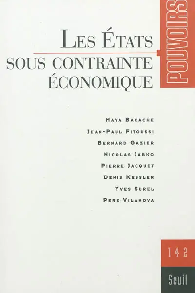 Pouvoirs, n° 142. Les Etats sous contrainte économique