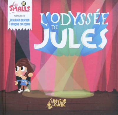 Les Smalls. Vol. 7. L'odyssée de Jules