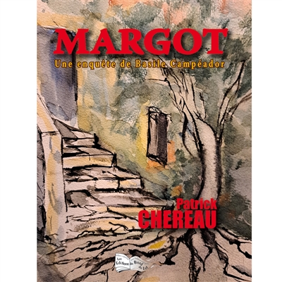 Margot : une enquête de Basile Campéador