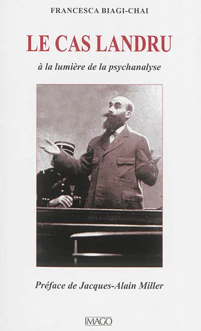 Le cas Landru, à la lumière de la psychanalyse