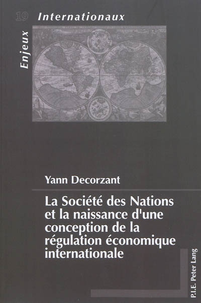La Société des Nations et la naissance d'une conception de la régulation économique internationale
