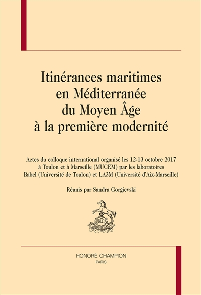 Itinérances maritimes en Méditerranée du Moyen Age à la première modernité