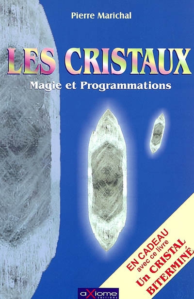 Les cristaux : magie et programmation