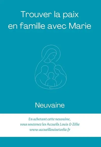 Trouver la paix en famille avec Marie : neuvaine