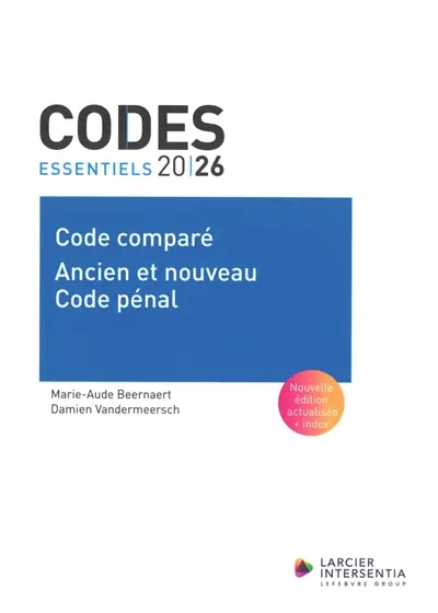 Code comparé : ancien et nouveau code pénal : 2026