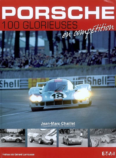 Porsche : 100 glorieuses en compétition
