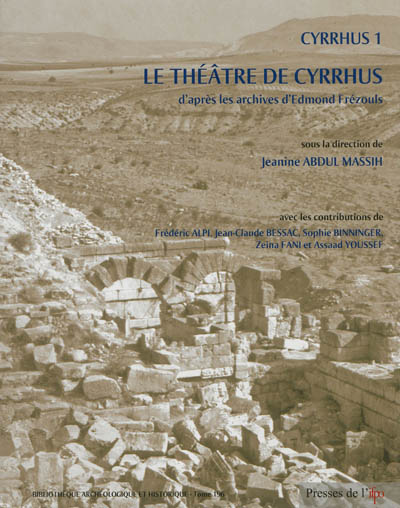 Cyrrhus. Vol. 1. Le théâtre de Cyrrhus : d'après les archives d'Edmond Frézouls