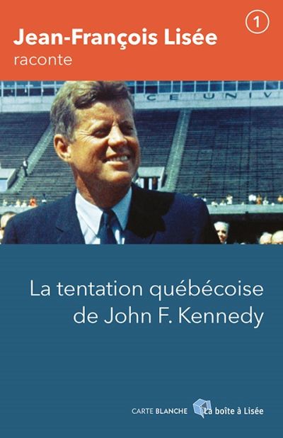 La tentation québécoise de John F. Kennedy