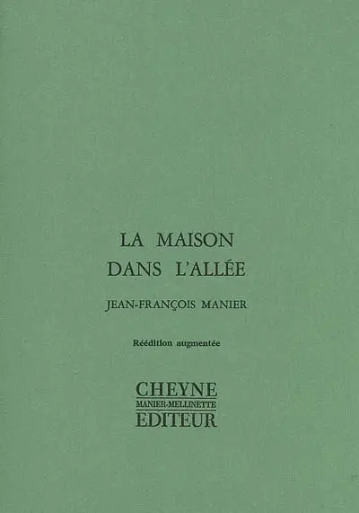 La maison dans l'allée. Comme la terre que le dégel nous rend. Passants du peu