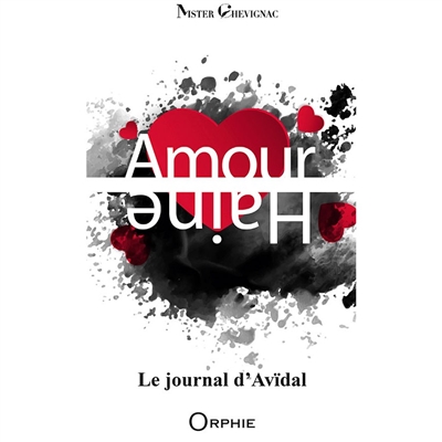 Le journal d'Avïdal : amour, haine